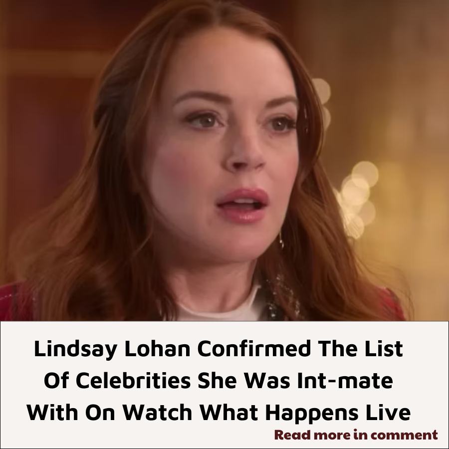 Lindsay Lohan Confirmed The List Of Celebrities She Was Int-mate With ...